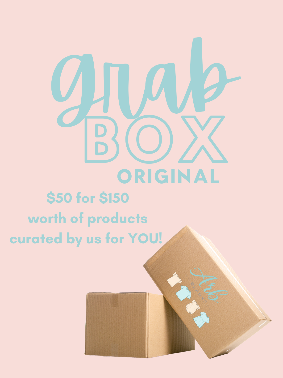 grab-box-blank-apparel-surprise

grab-box-curated-blanks-baby

grab-box-curated-blanks-girl

grab-box-curated-blanks-boy

mystery-blanks-box-for-customization